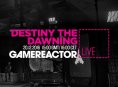 Dagens GR Live: Destiny - The Dawning